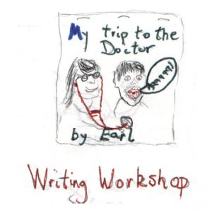 Pencil and ink drawing of a book that reads "My Trip to the Doctor" by Earl and has a woman wit long hair and stethescope and a boy with mouth open saying "AAAAAAA." Writing Workshop is written at the bottom of the image. 