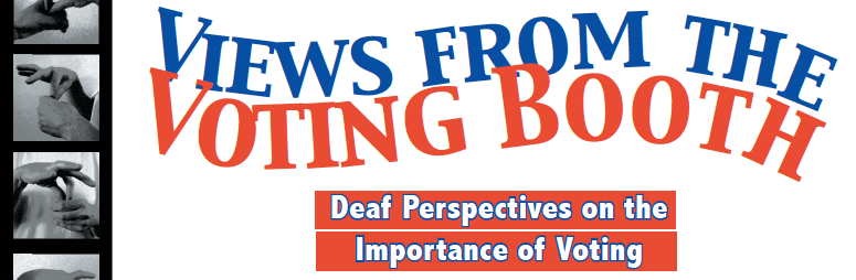 Views from the Voting Booth: Deaf Perspectives on the Importance of Voting