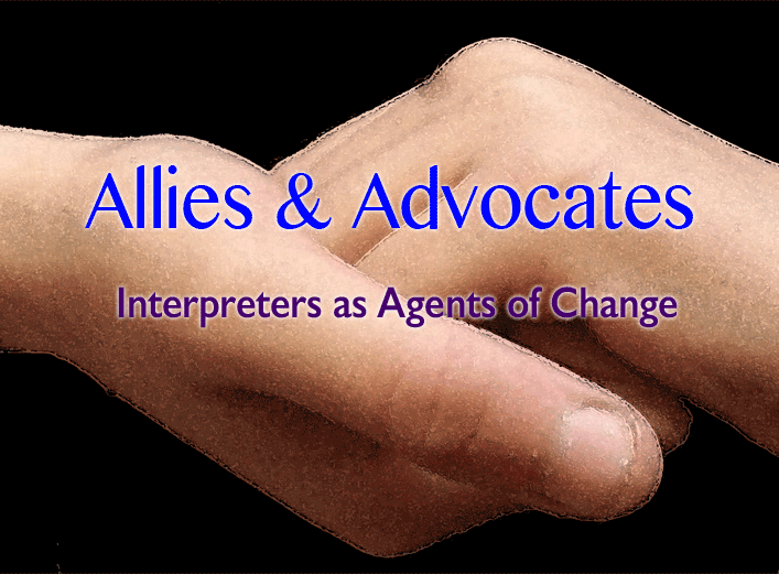 Allies & Advocates: Interpreters as agents of change - over image of hands clasp together